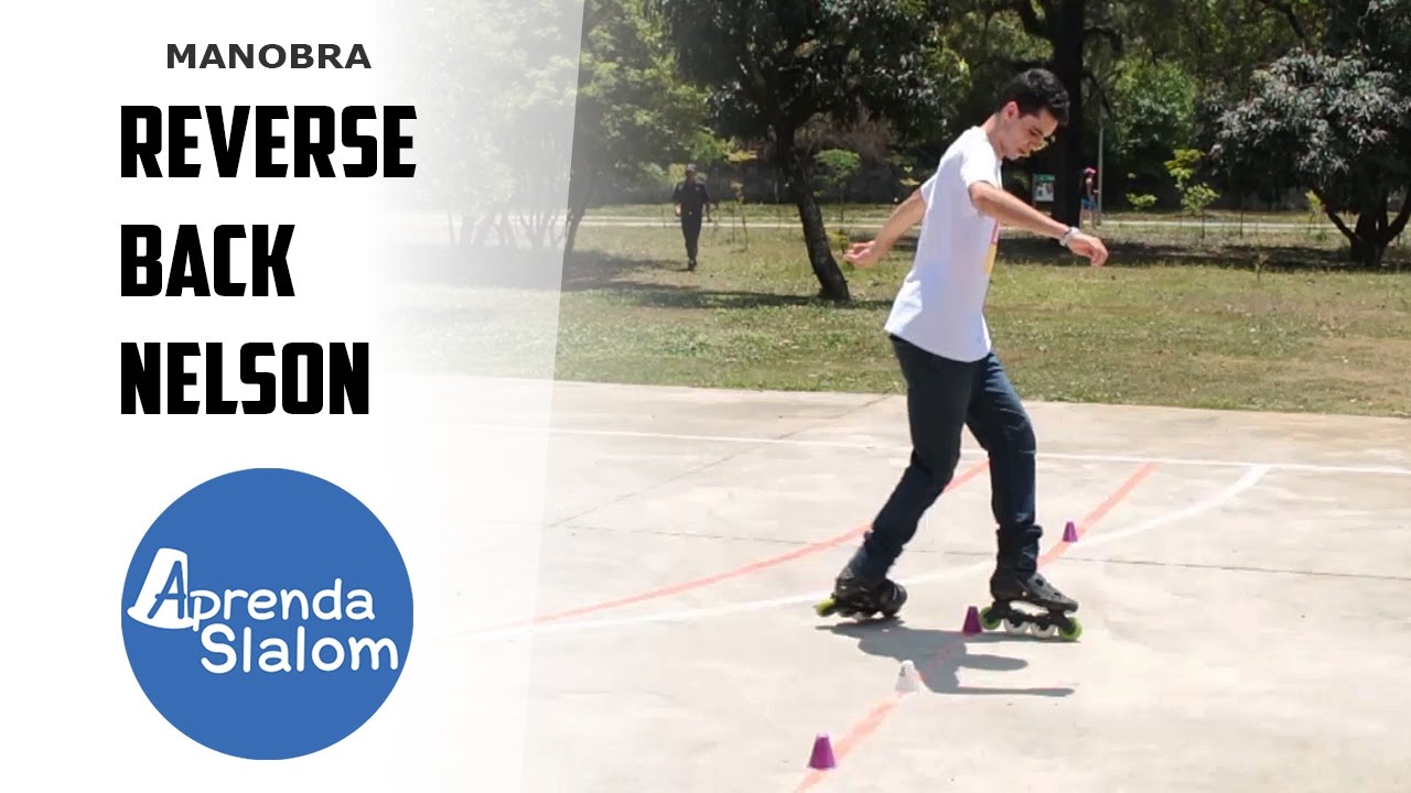 Reverse Back Nelson - Dicas e macetes - Manobras de Patins