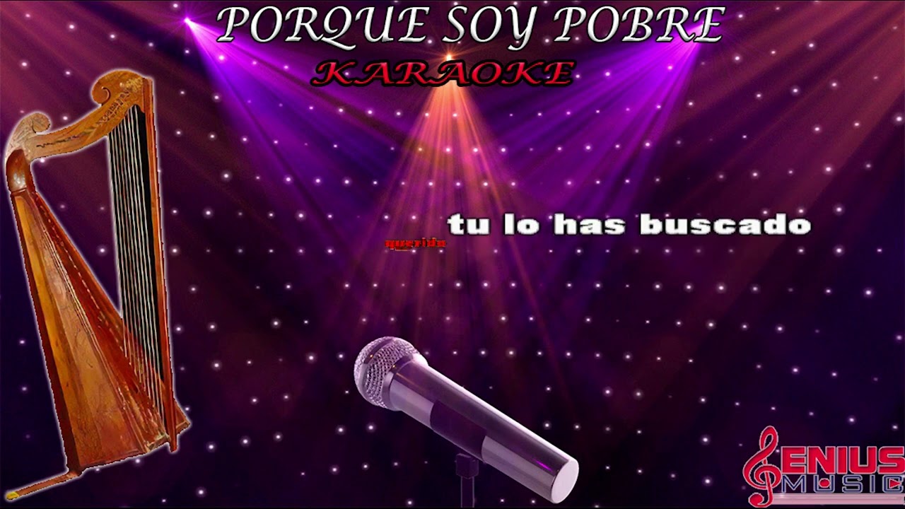 PORQUE SOY POBRE    KARAOKE