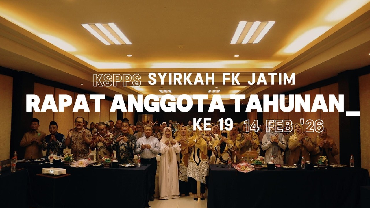 RAT ke-19 KSPPS SYIRKAH FK JATIM 2025 | Syariah di Hati, Berkembang Bersama Koperasi