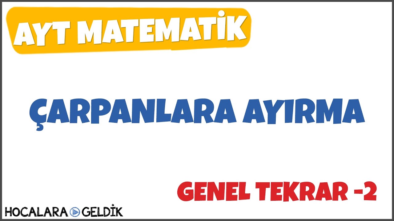 Çarpanlara Ayırma