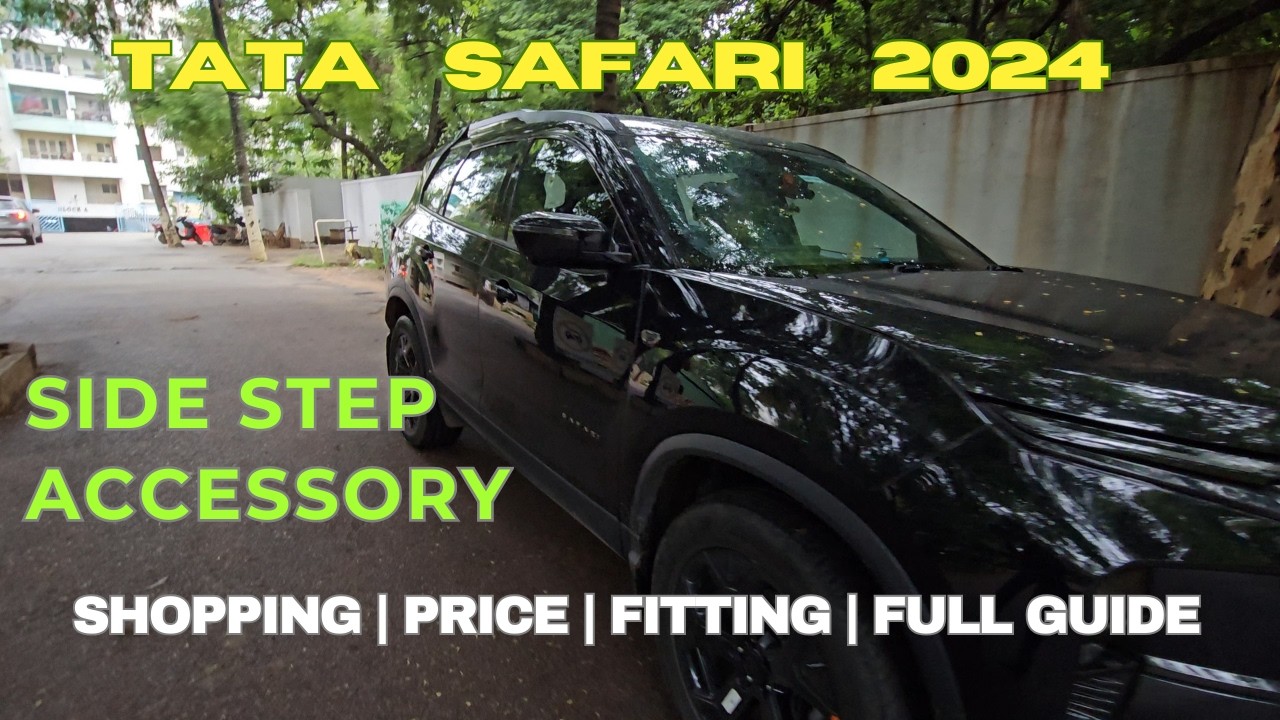 Tata Safari 2024 Side Step Accessory | Shopping, Price & Fitting Full Guide