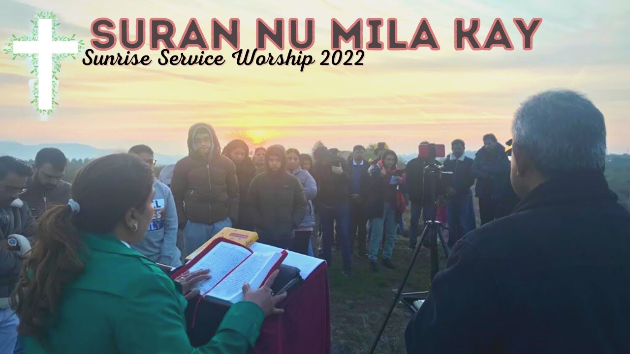 Suran Nu Mila Kay | CHRISTIAN GEET | Sunrise Service Resurrection Sunday 2022