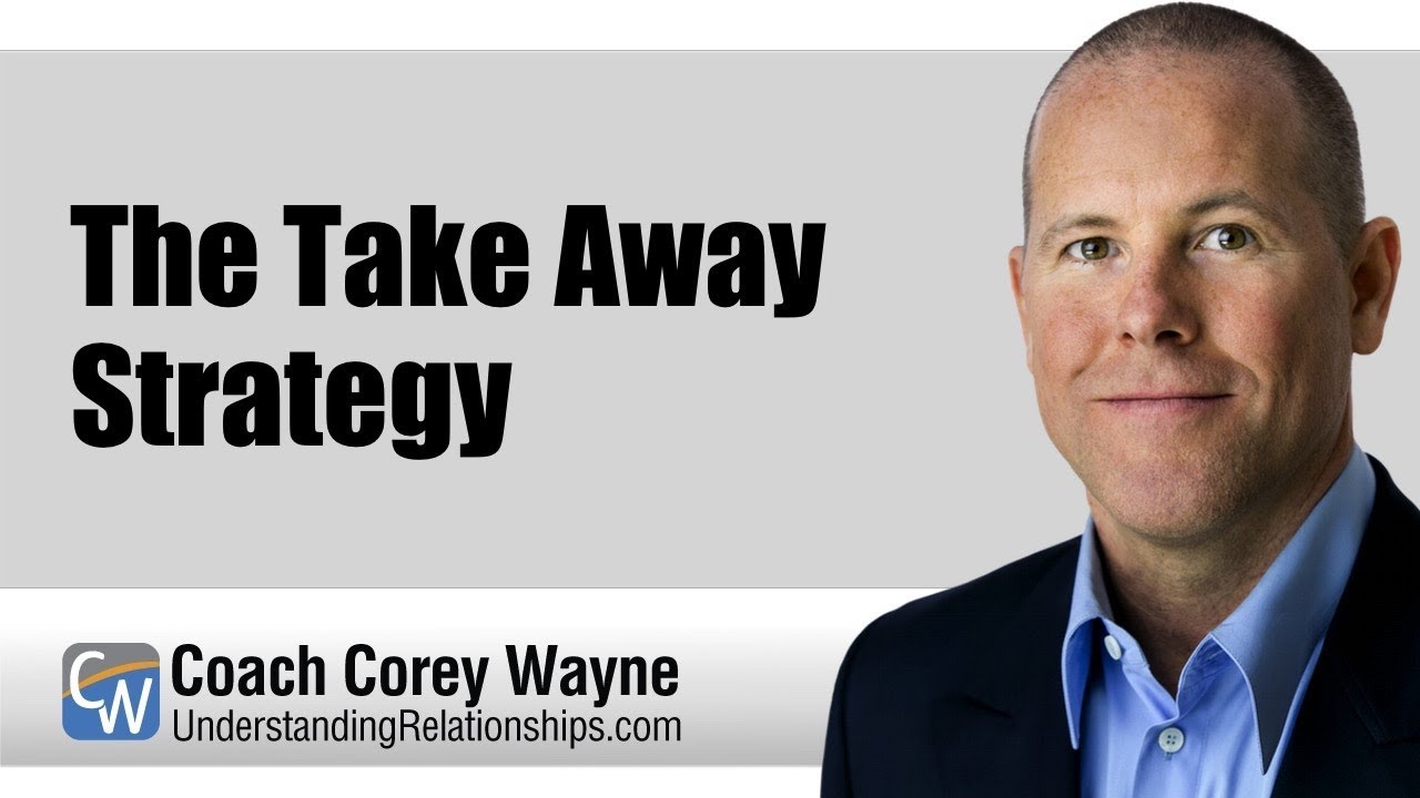The Take Away Strategy