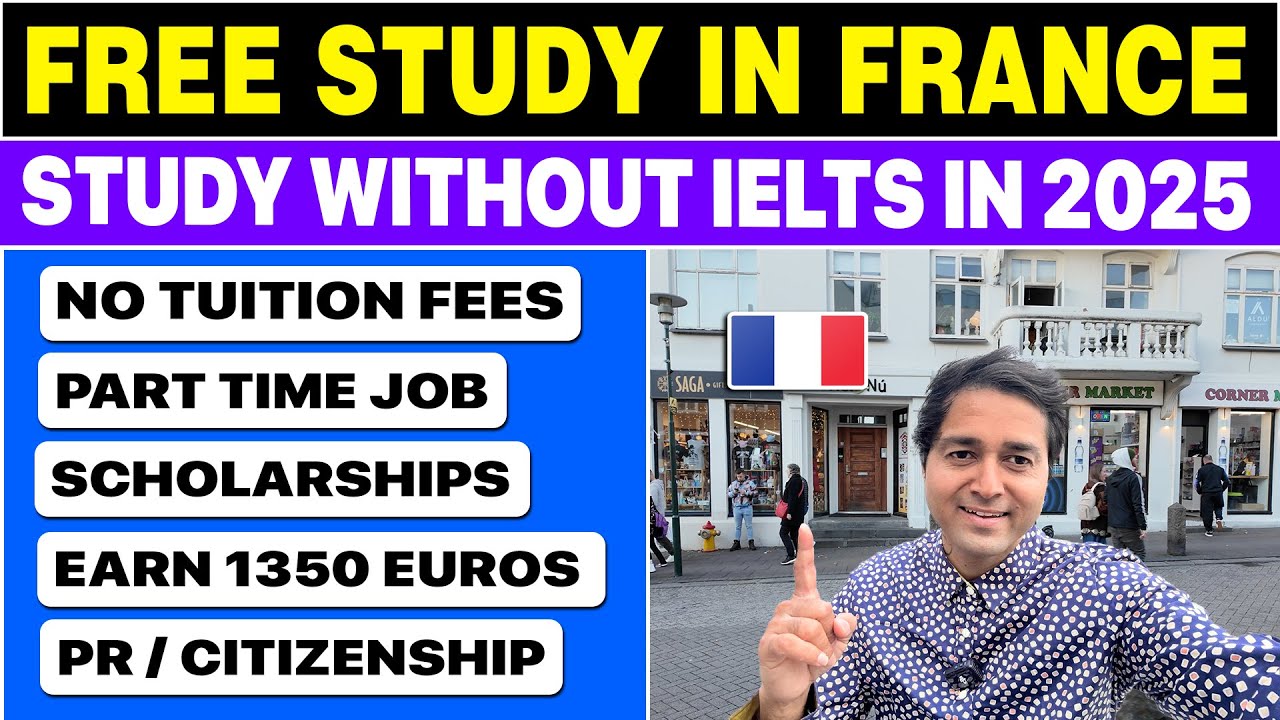 Free Study in France 2025 | No IELTS | No Fee | Apply | New Immigration Law | Bank Fund | Gap | Visa