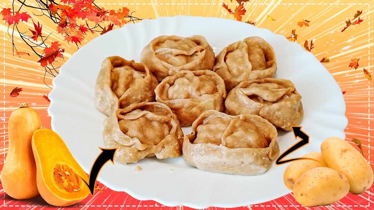 Манты из Цельно зерновой пшеничной муки  с Картофелем 🥔 и Тыквой🎃