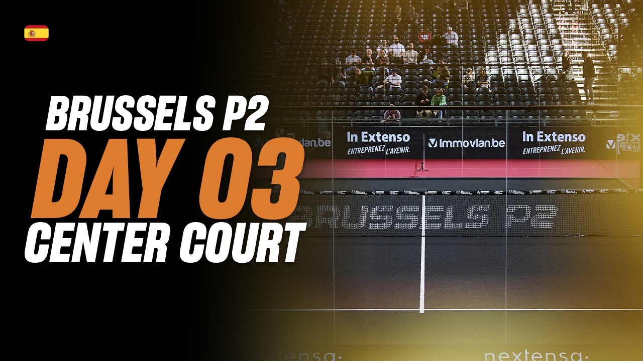 (Replay) Brussels Premier Padel P2: Pista Central (🇪🇸) (April 24th - Part 1)