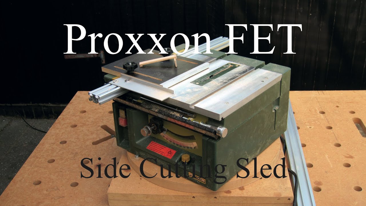 Proxxon FET Side Cutting Sled