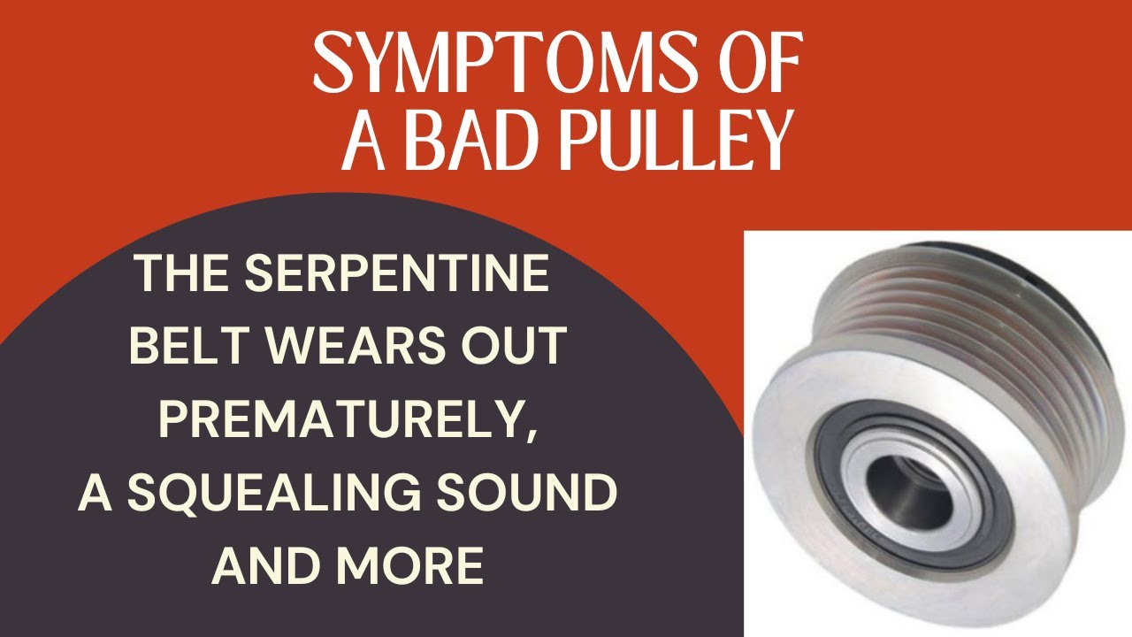 Symptoms Of A Bad Pulley On A Car (Don’t Ignore These Signs!)