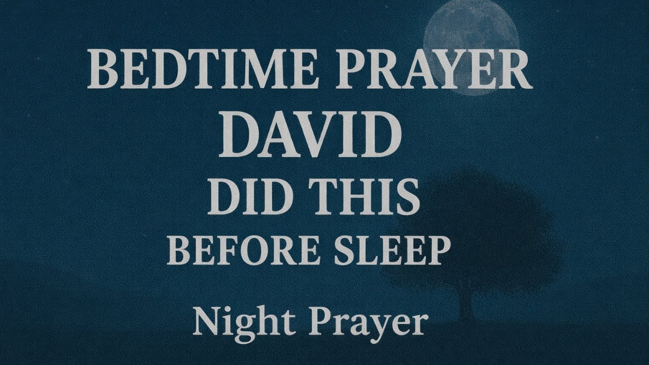 How King David Prayed Before Resting in God 🙏 Powerful Night Prayer Inspired by the Psalms