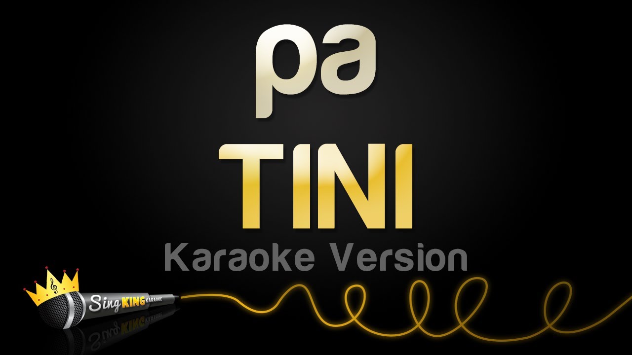 TINI - pa (Karaoke Version)