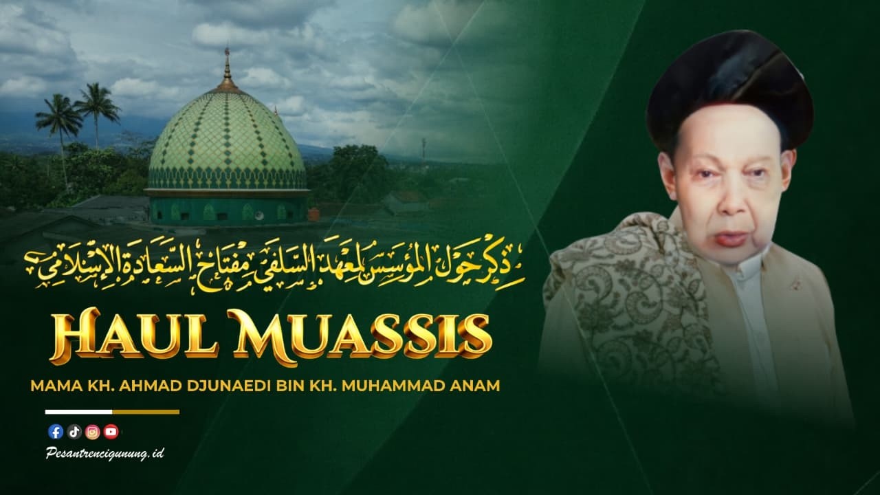 🔴 LIVE Peringatan Haul Mama KH. Ahmad Djunaedi ke-36 dan Milad Ponpes Miftahus Sa'adah ke-101 Tahun