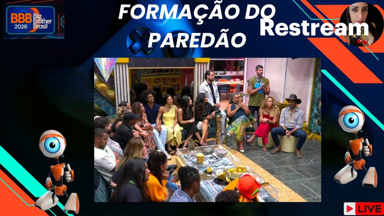 BBB26-FORMAÇÃO DO PAREDÃO AO VIVO