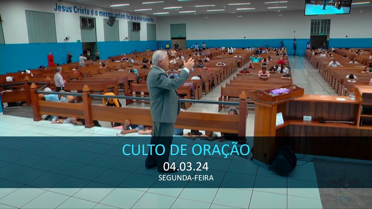 04.03.2024 - Segunda-feira - Culto de Oração - Pr. Jonas Pimentel