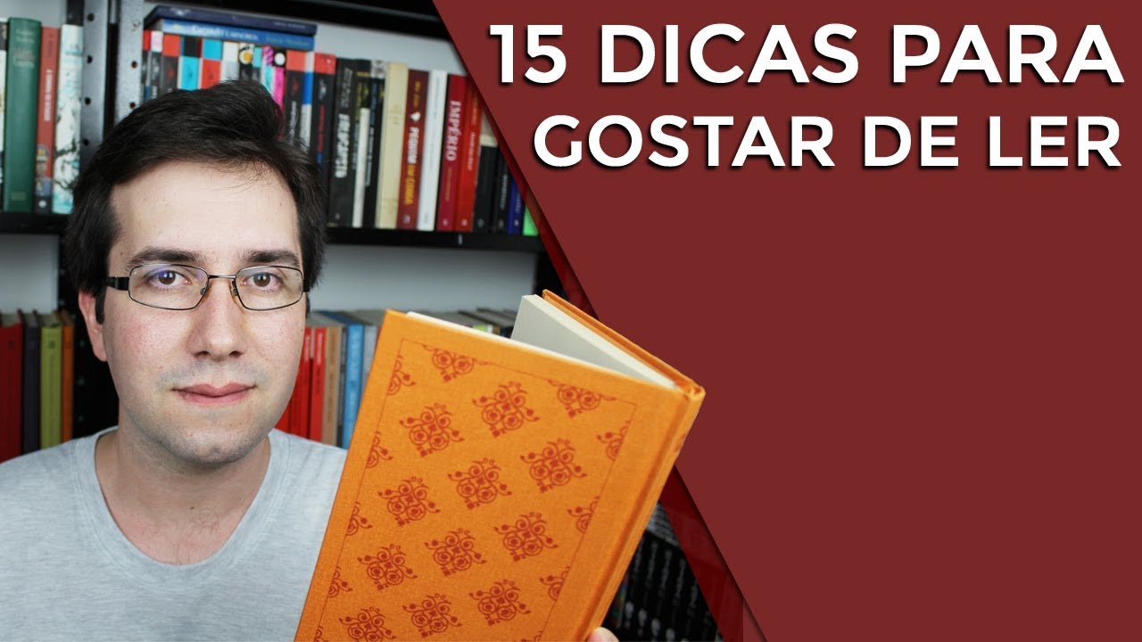 15 Dicas para gostar de ler