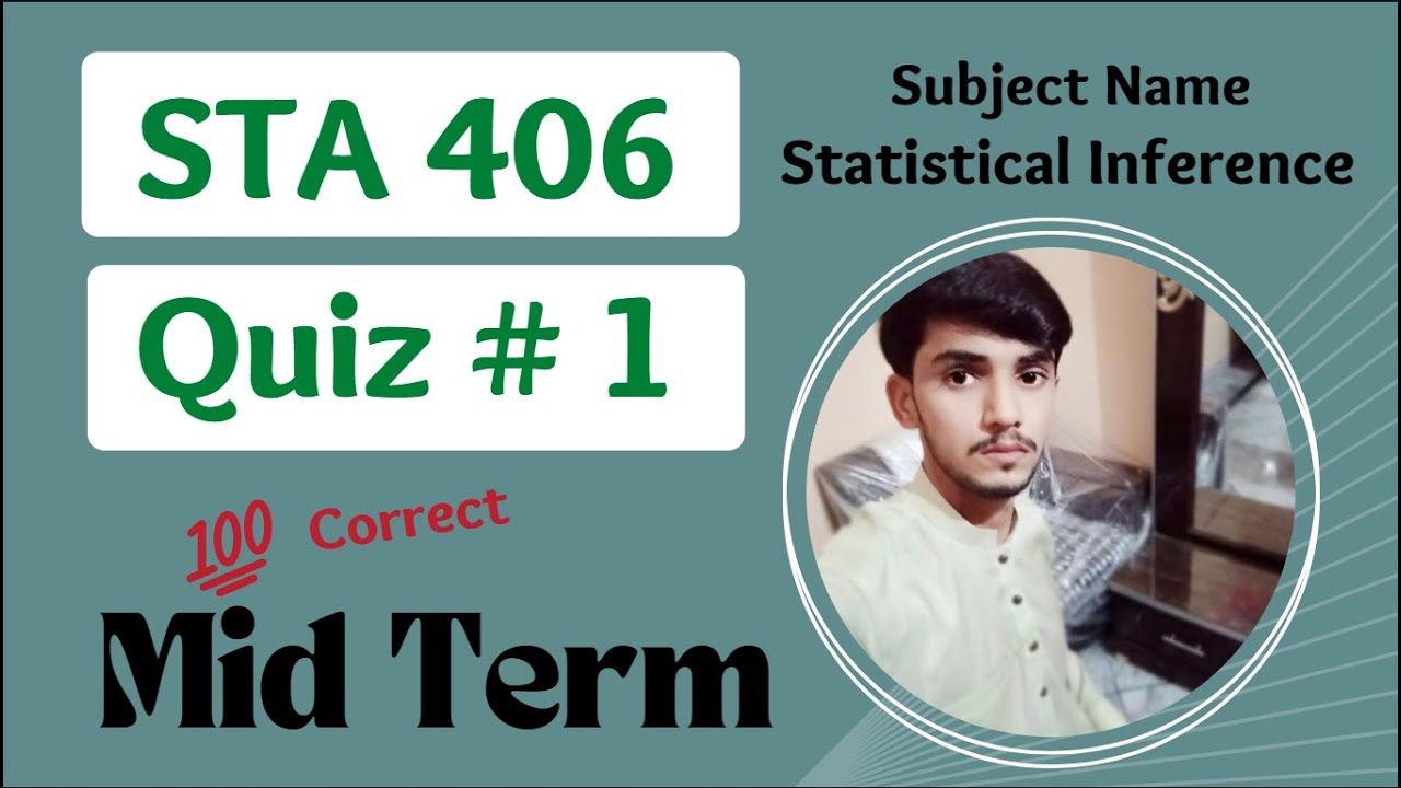 STA406 Midterm Quiz 01 | STA406 Statistical Inference | STA406 Quiz 💯% Correct