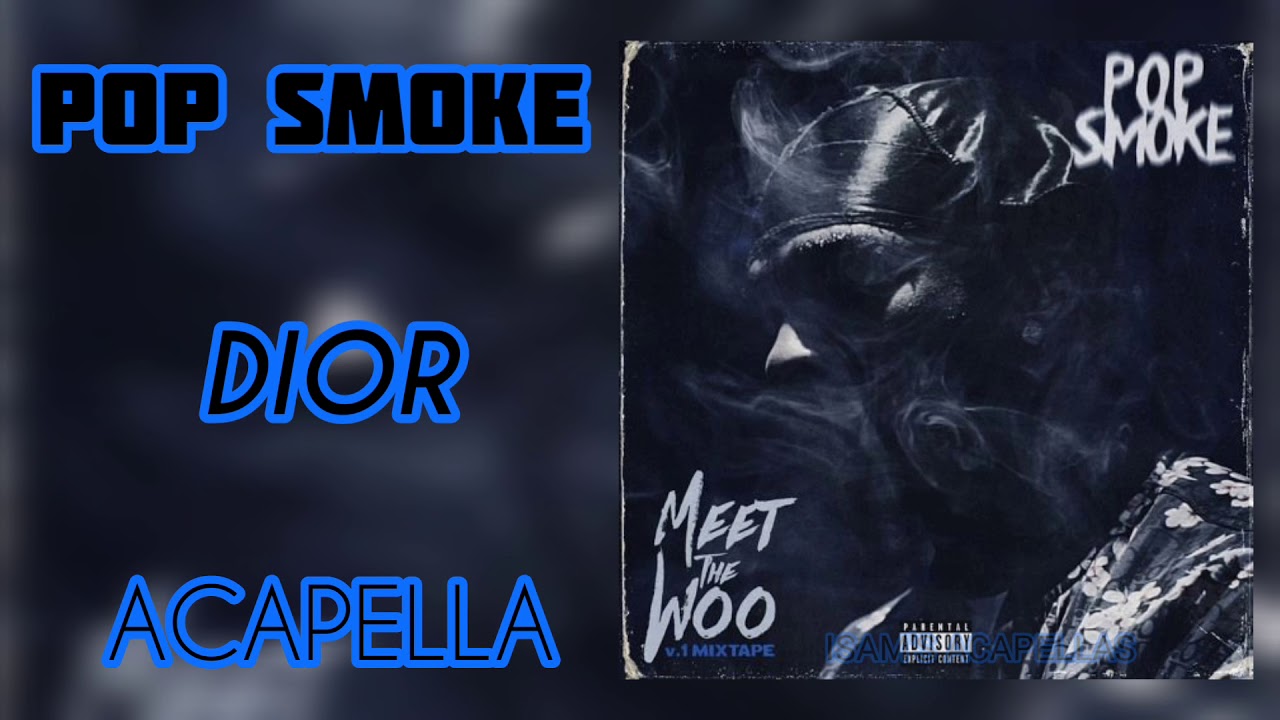 POP SMOKE - DIOR (Acapella / 142 BPM) (Download Link)