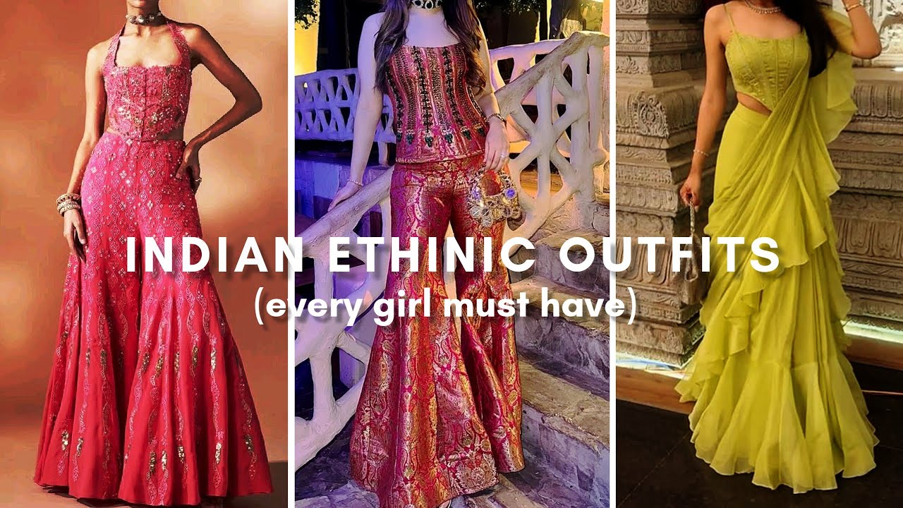 INDIAN ETHINIC WEAR OUTFITS(every girl must have✨) 