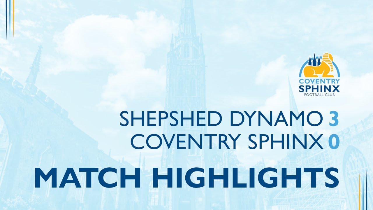 HIGHLIGHTS: Shepshed Dynamo 3-0 Coventry Sphinx