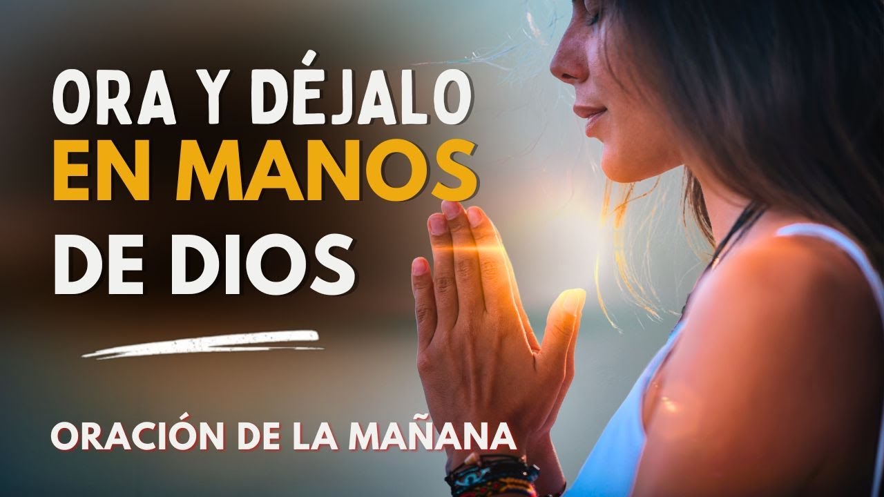 Cuando Confías en Dios, Él Guía tu Día | Oración de la Mañana