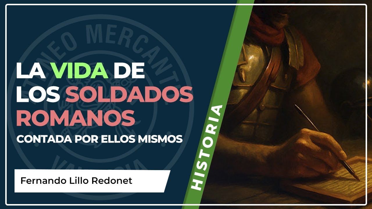 La vida de los soldados romanos contada por ellos mismos | Fernando Lillo Redonet