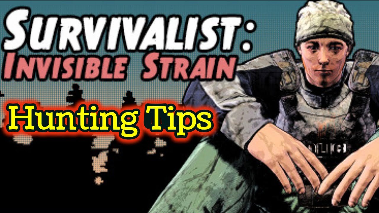 Survivalist Invisible Strain Hunting Tips