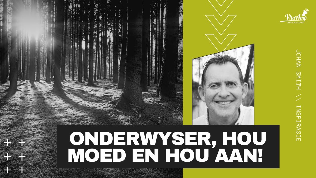 VitaAmp Inspirasie | Onderwyser, hou moed en hou aan!