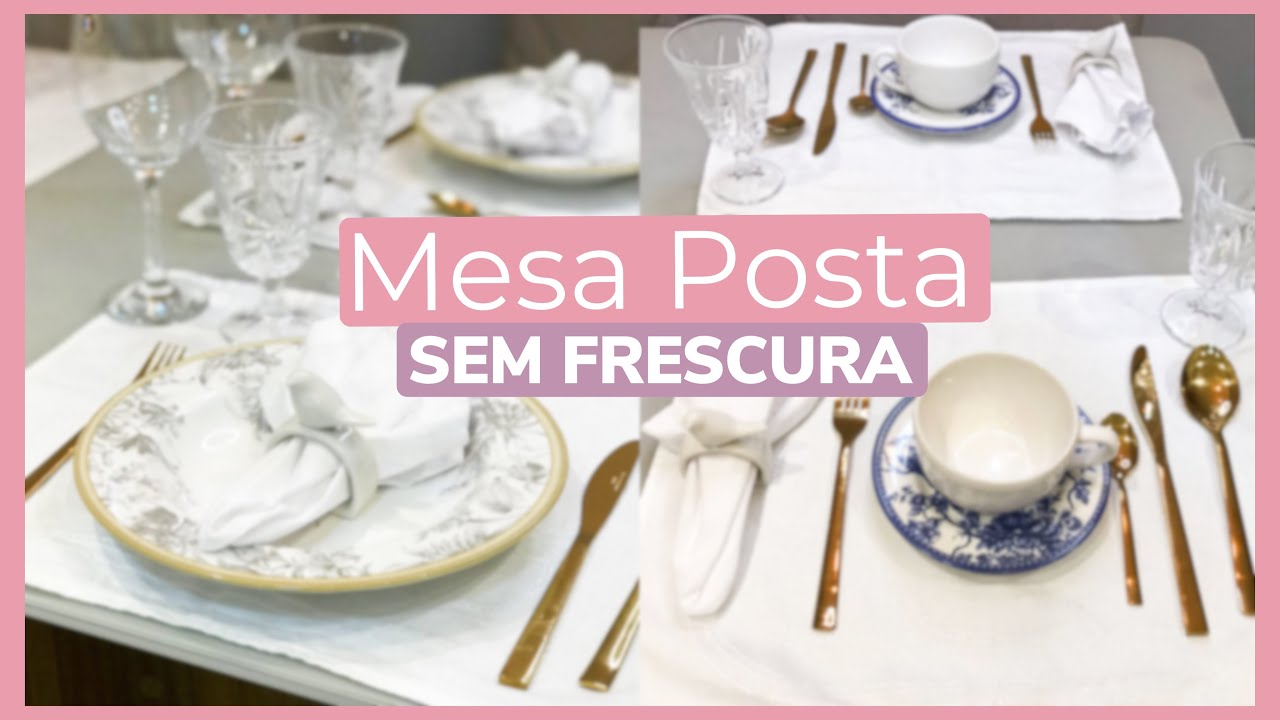 MESA POSTA: Como montar uma mesa de café e de almoço/jantar de forma simples reaproveitando os itens