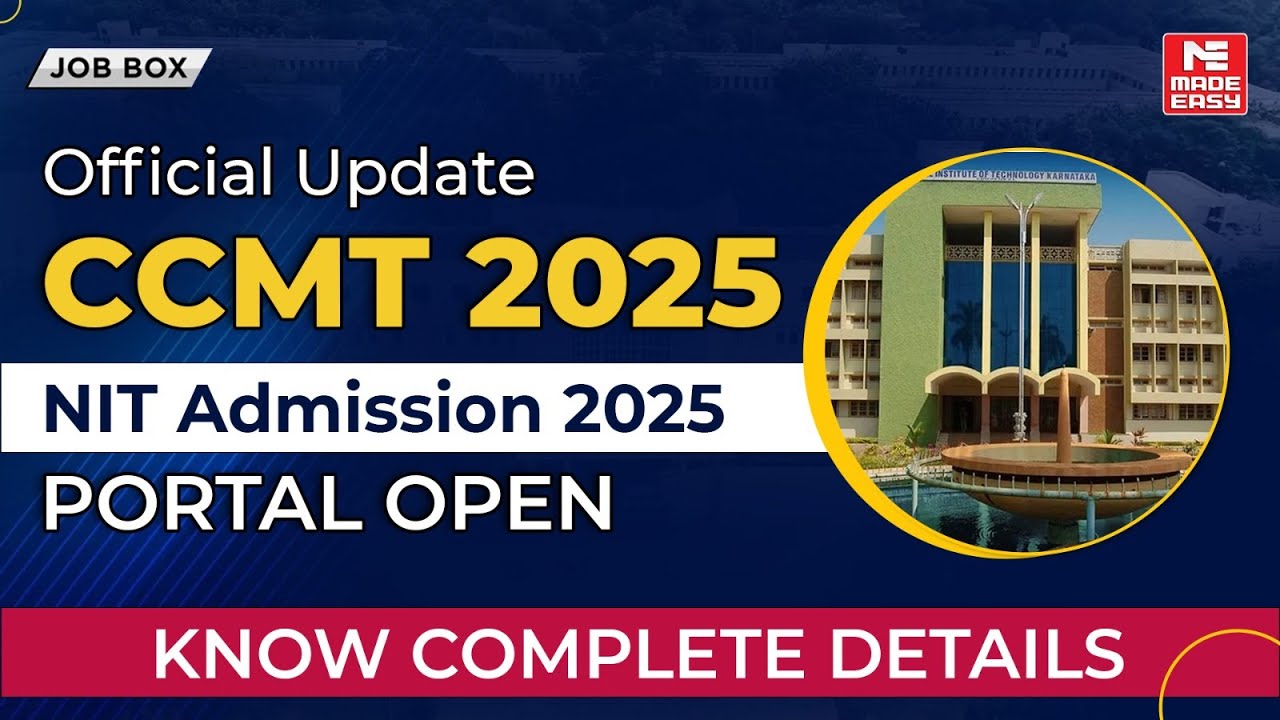 CCMT 2025 Portal Open | NIT M.Tech Admission 2025 | Official Update & Important Dates | MADE EASY