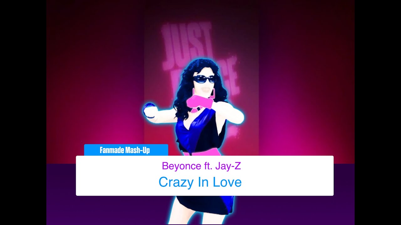 Just Dance 2 - Crazy In Love - Beyonce ft. Jay-Z - Fanmade Mash-Up (March)
