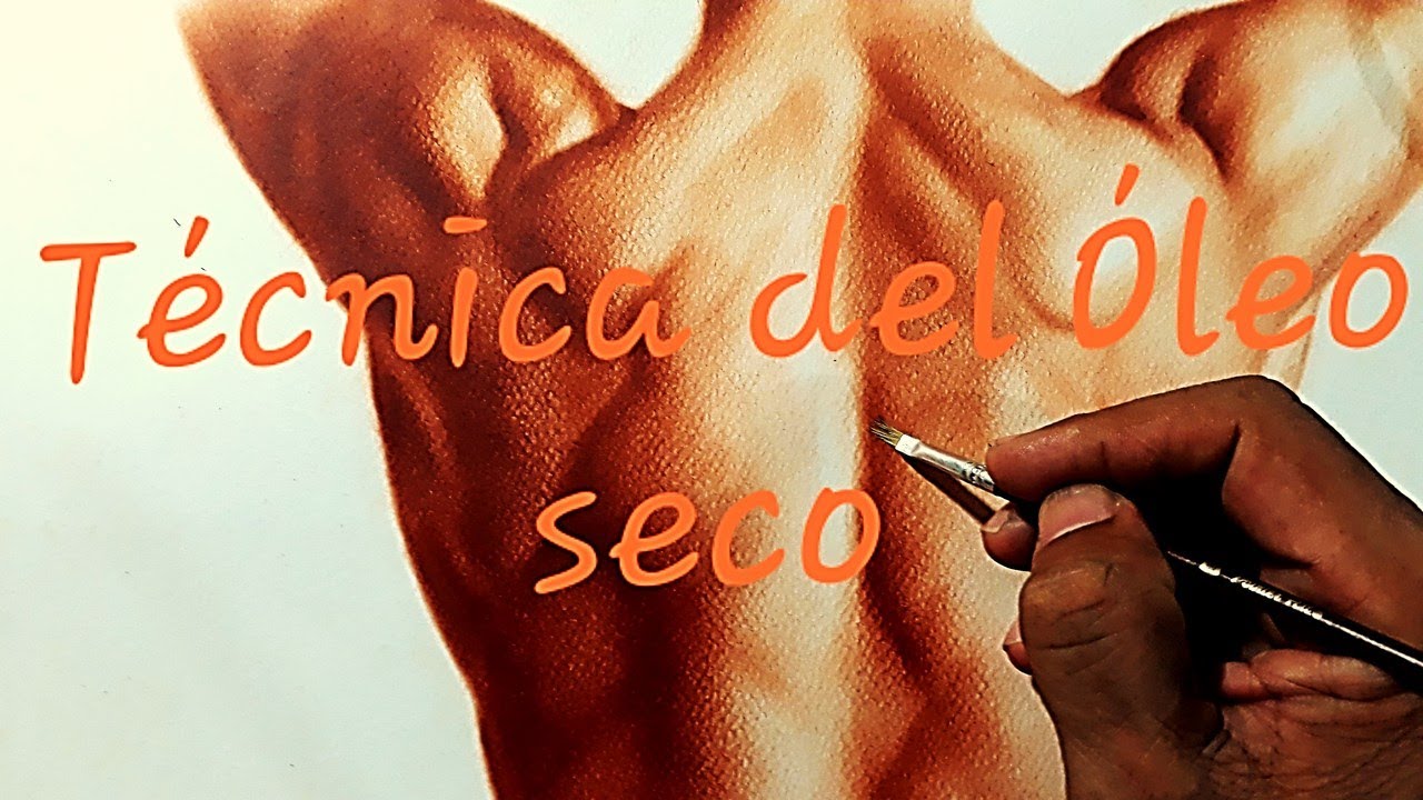 TÉCNICA DEL OLEO SECO