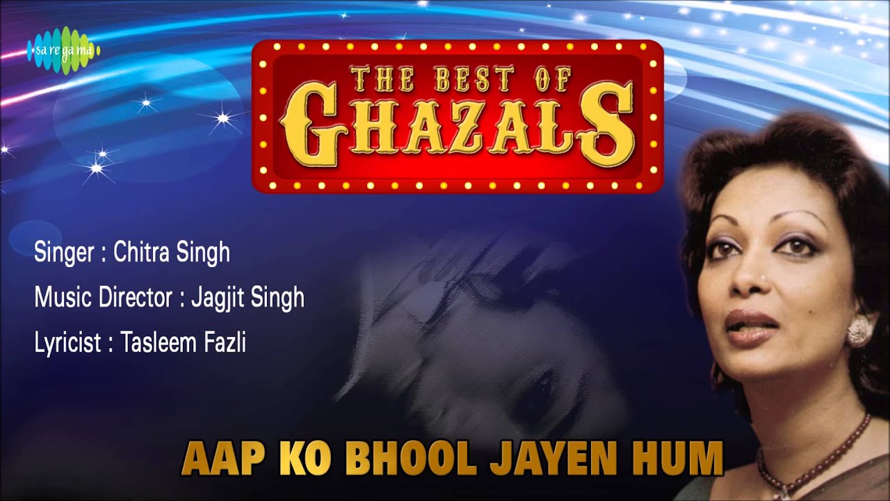 Aap Ko Bhool Jayen Hum | Ghazal Song | Chitra Singh