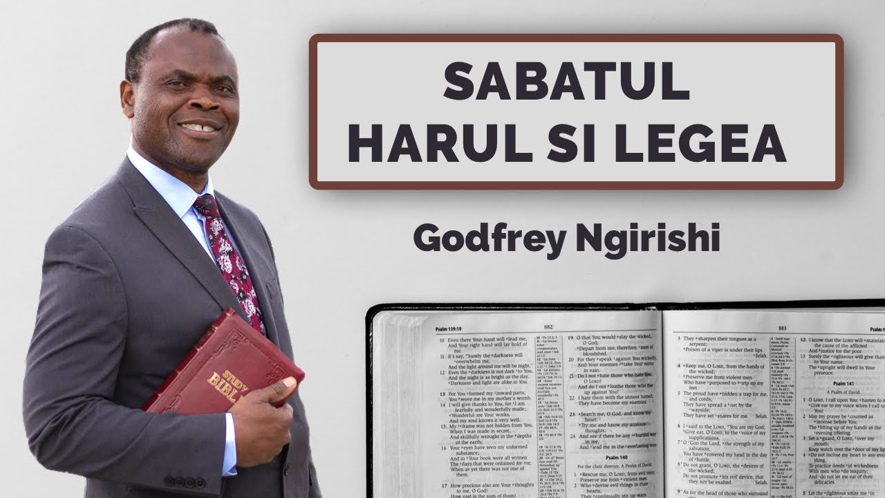 7.SABATUL, HARUL ȘI LEGEA - Godfrey Ngirishi