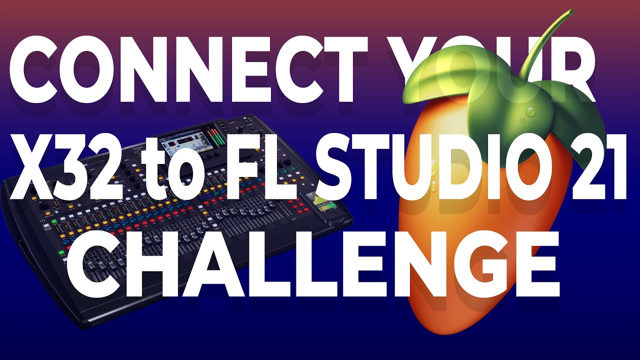 Как подключить X32 к FL Studio 21 (Fruity Loops) | ПРОСТОЕ ЗАДАНИЕ