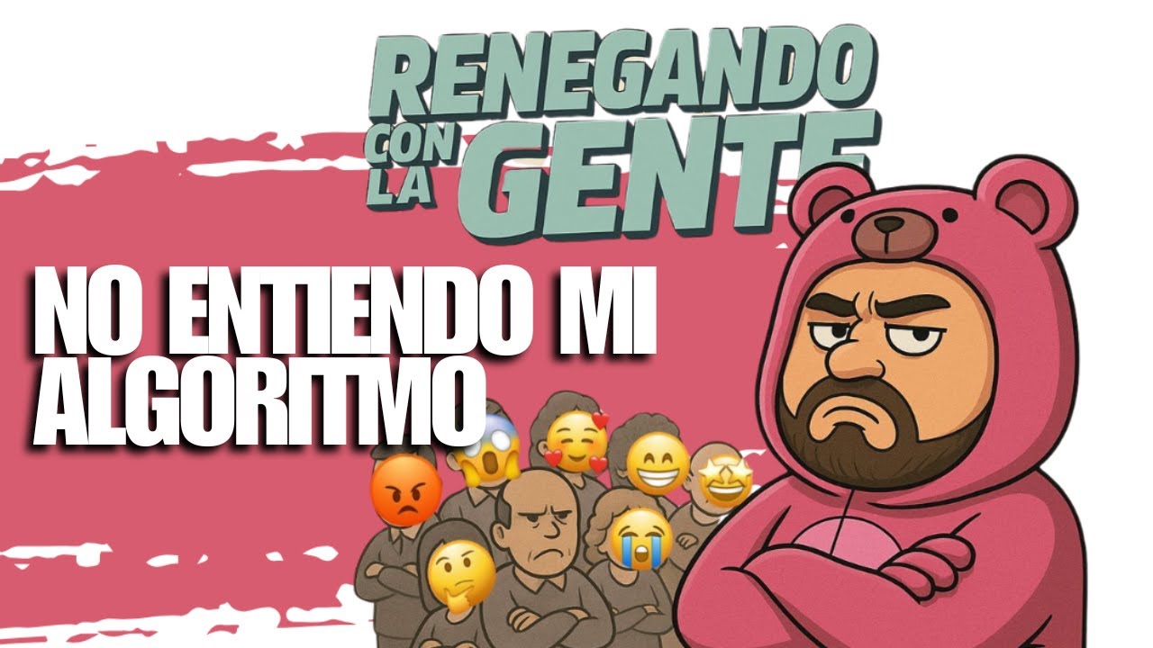 NO ENTIENDO MI ALGORITMO | RENEGANDO CON LA GENTE #RCG #GUILLENEYRA