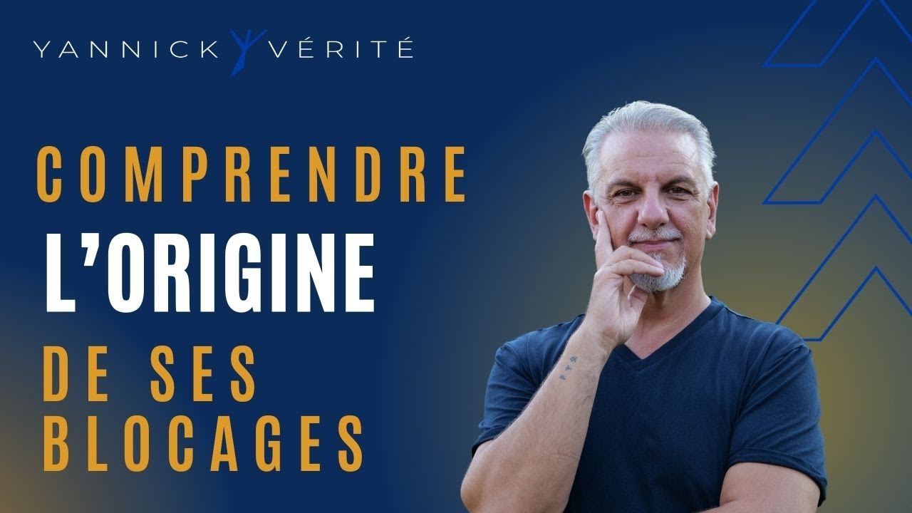 Comprendre l'origine de ses blocages