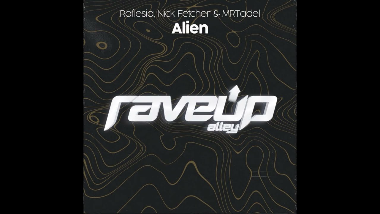 Alien - Raflesia, Nick Fetcher & MRTadel (Radio Edit)