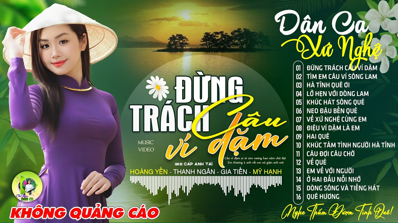 ĐỪNG TRÁCH CÂU VÍ DẶM -Hoàng Yến | LK Dân Ca Xứ Nghệ Hay SAY ĐẮM LÒNG NGƯỜI - Nhạc Đồng Quê Cực Ngọt