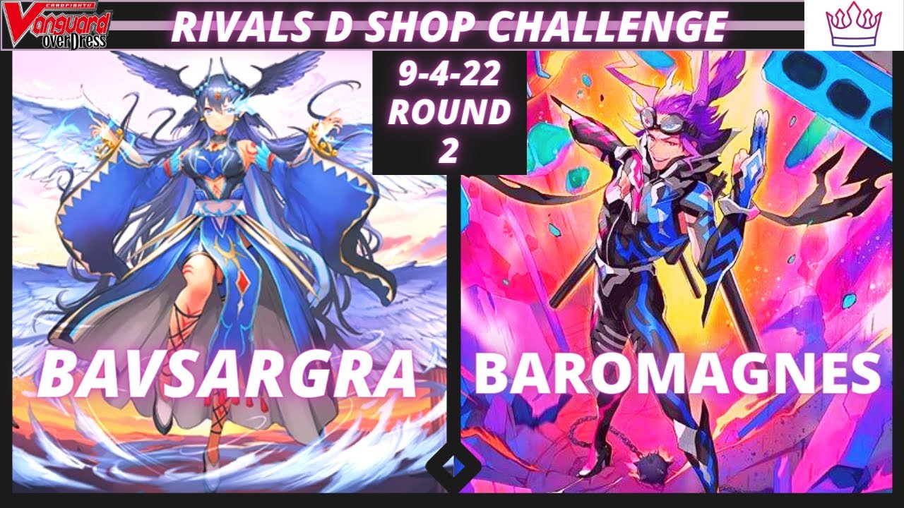 Bavsargra vs. Baromagnes | Rivals Gaming 9-4-22 | Shop Challenge | Standard | Cardfight Vanguard!!
