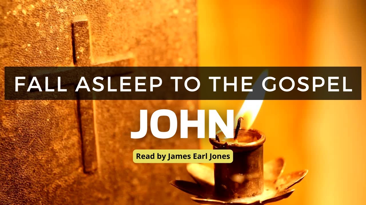 Fall Asleep to the Gospel According to John | Fall Asleep with God