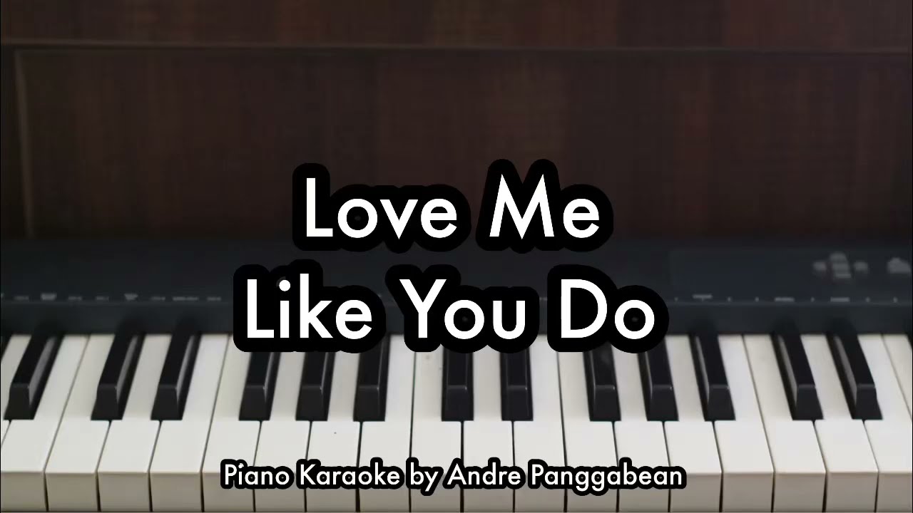 Love Me Like You Do - Ellie Goulding | Piano Karaoke by Andre Panggabean