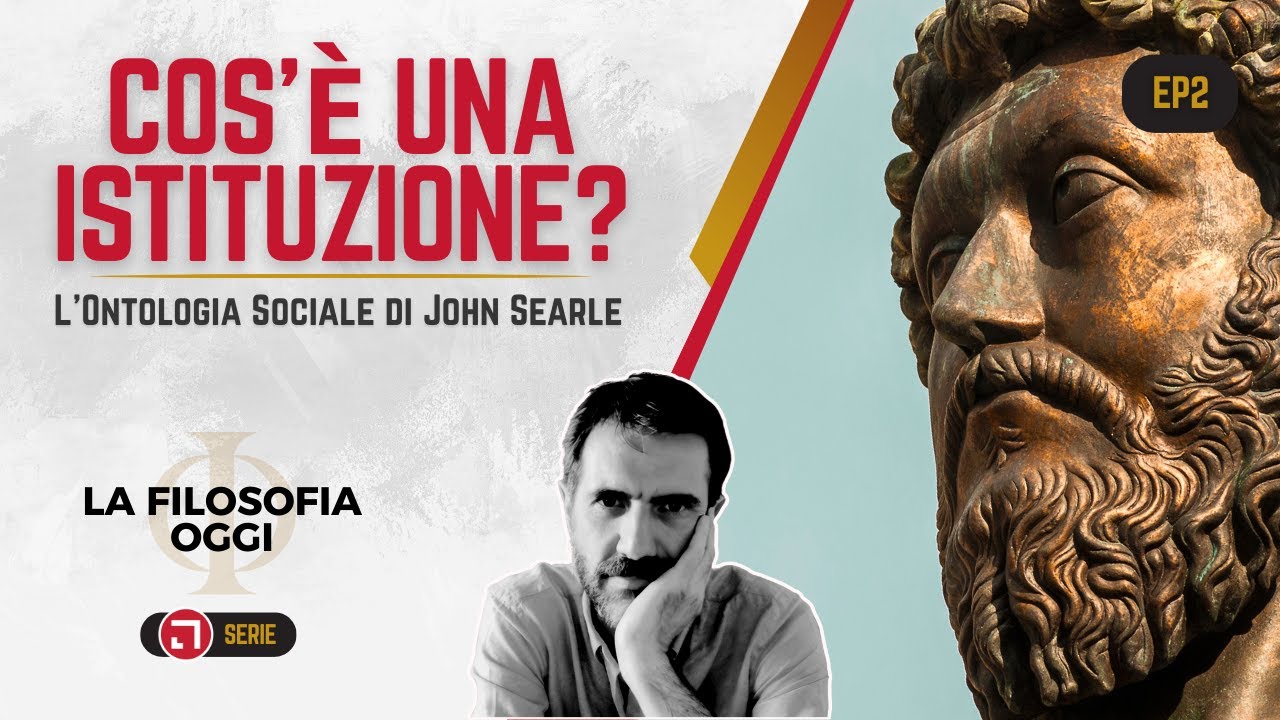 Cos'&egrave; un'Istituzione? L'Ontologia Sociale di John Searle | La Filosofia Oggi EP2 con Francesco Guala