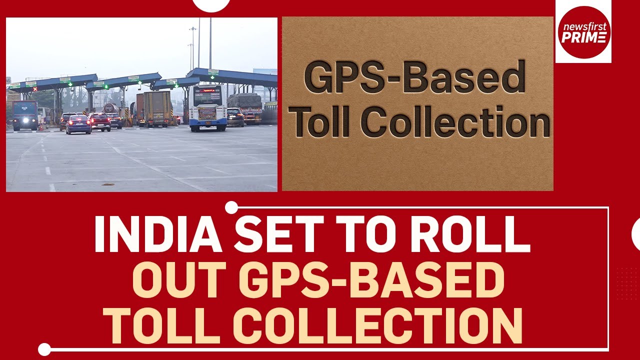 India Set to Roll Out GPS-Based Toll Collection | @newsfirstprime