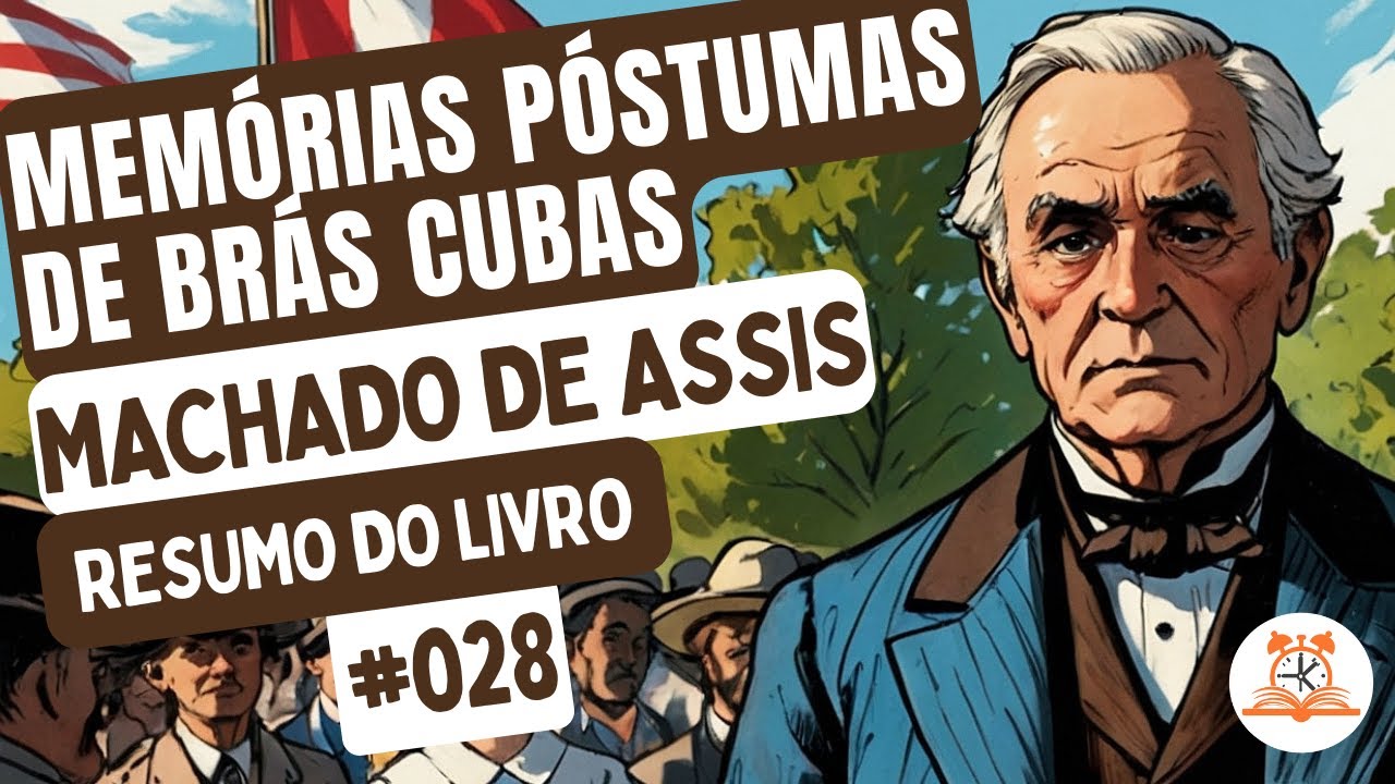 Memórias Póstumas de Brás Cubas - Machado de Assis  | Resumo do Livro | RoletaDoLivro #028
