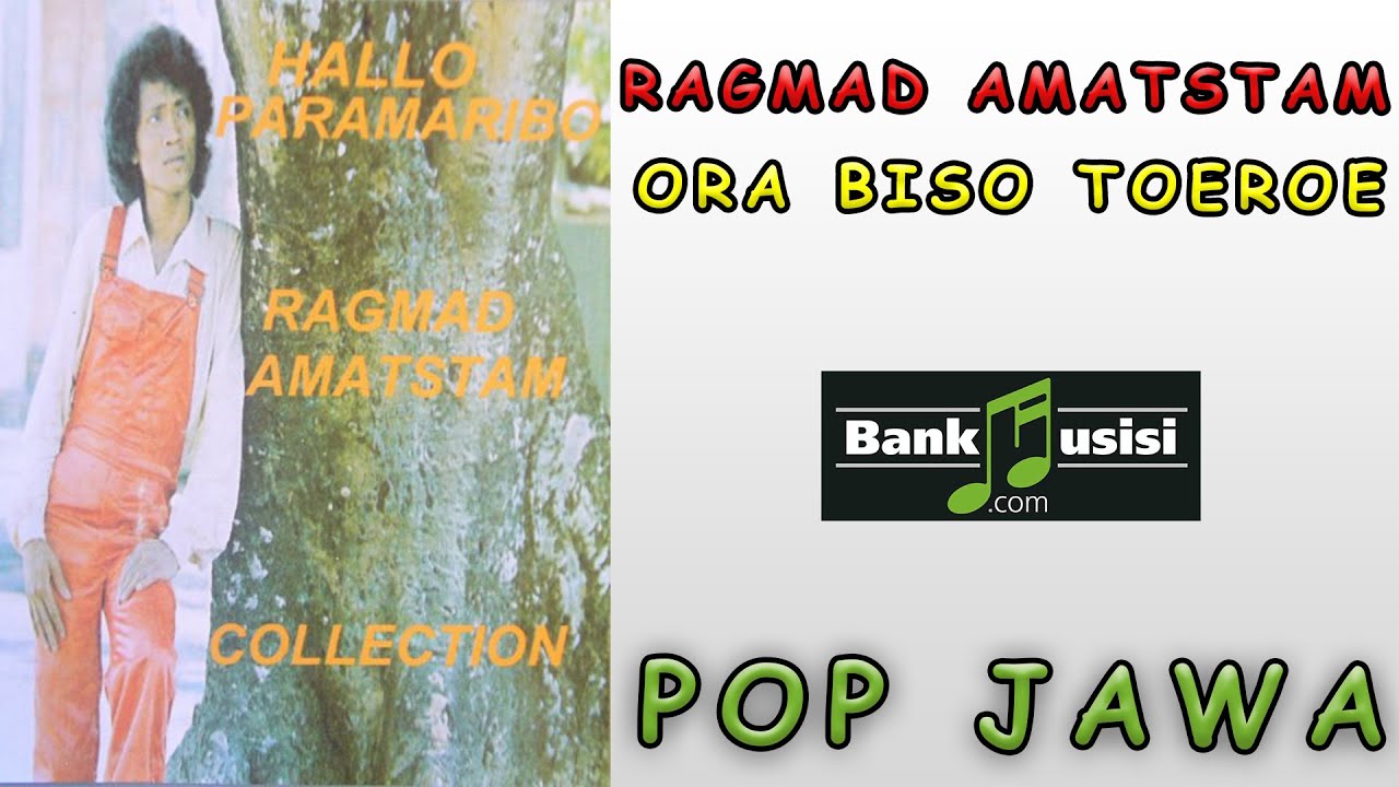 Ragmad Amatstam - Ora Biso Toeroe | Bankmusisi
