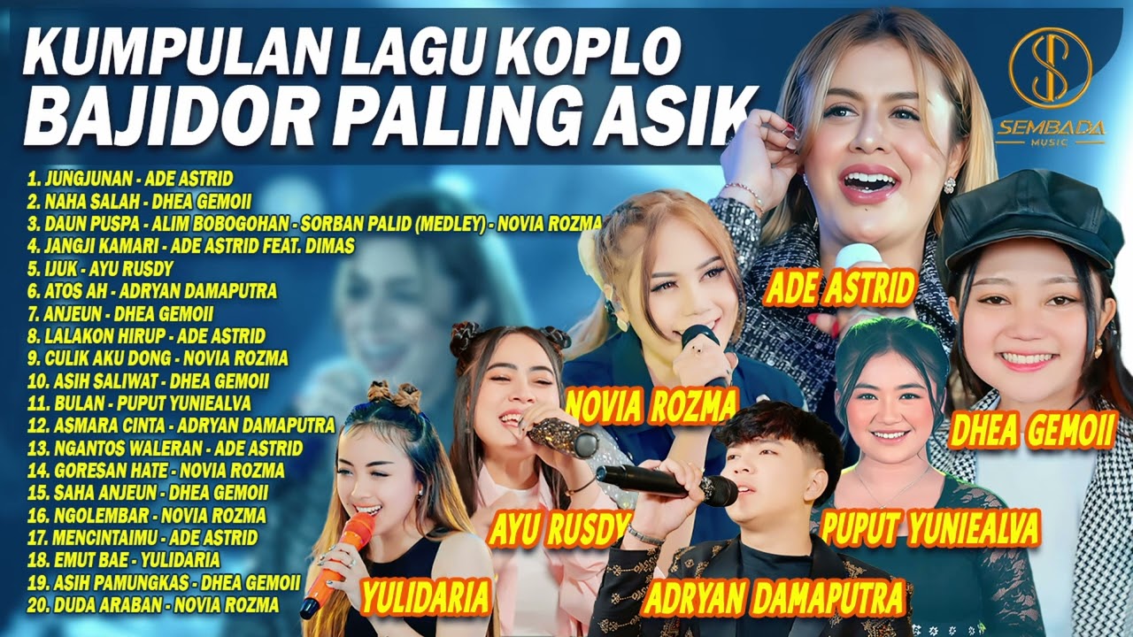 Kumpulan Lagu Koplo Bajidor Paling Asik - Ade Astrid, Dhea Gemoii, Novia Rozma | Jungjunan, Atos Ah