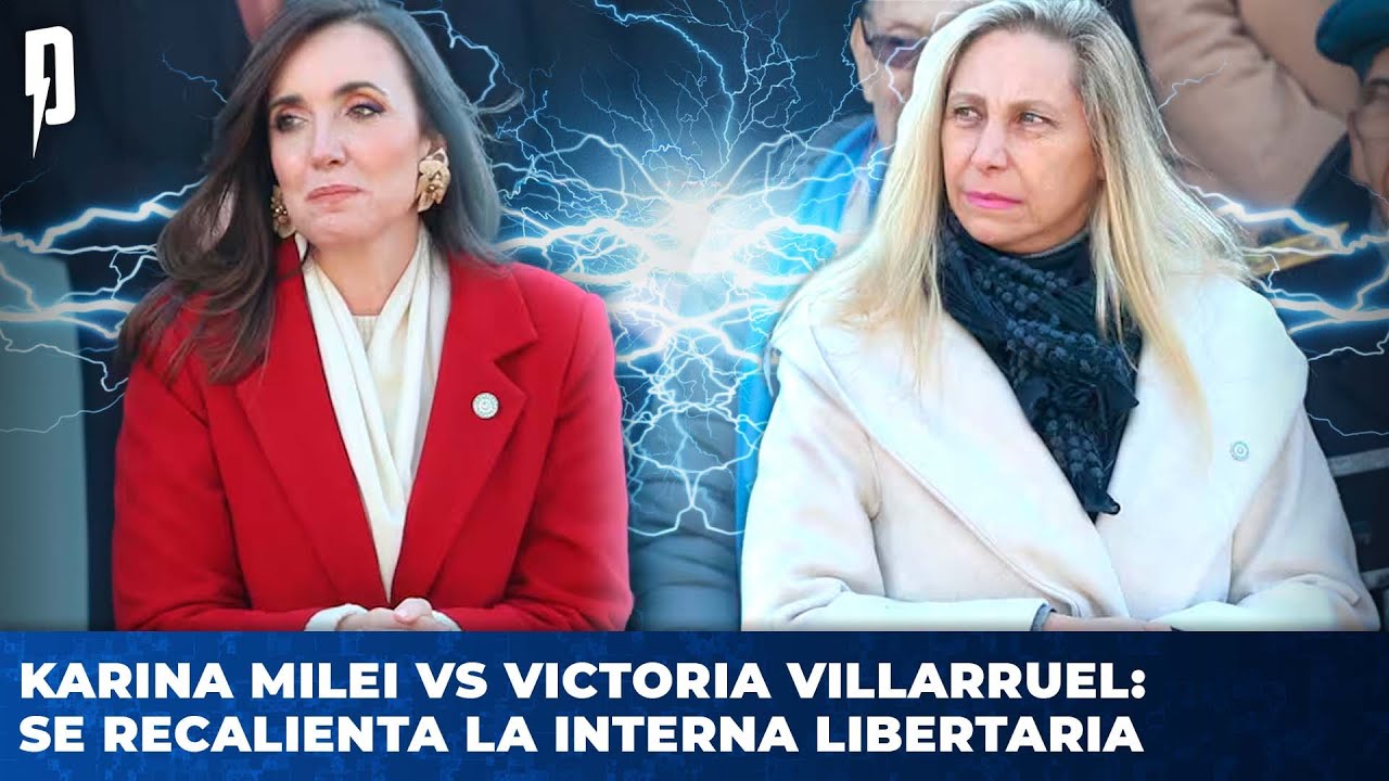 Karina Milei vs Victoria Villarruel: se recalienta la interna libertaria