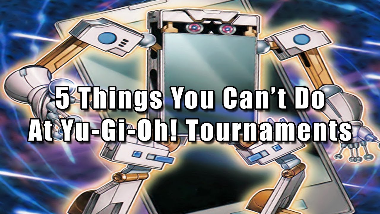 5 Things You Can't Do At Yu-Gi-Oh! Tournaments