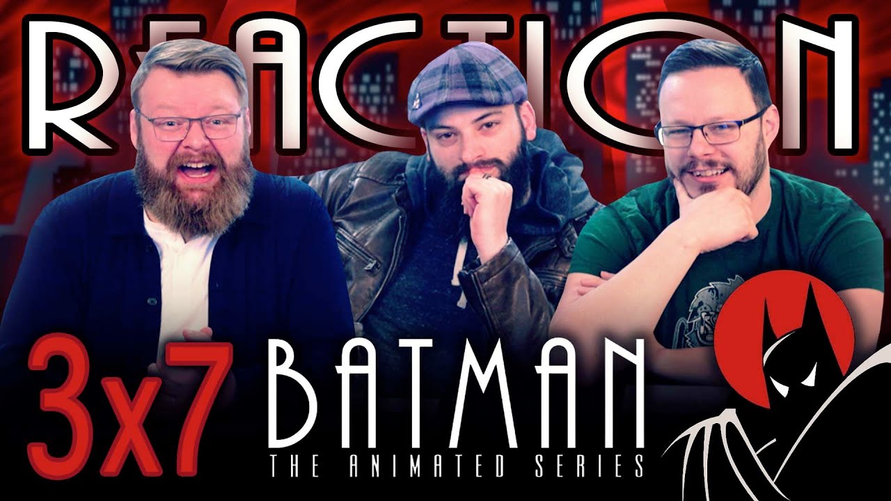 Batman: The Animated Series 3x7 REACTION!! 