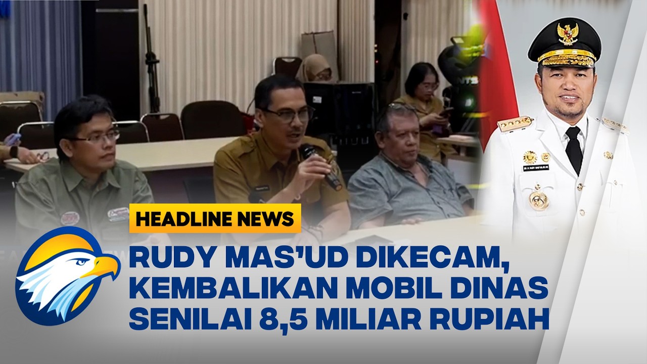 [HEADLINE NEWS, 03/03] Batas Pengembalian 15 Hari, Rudy Mas'ud Kembalikan Mobil Dinas Mewah