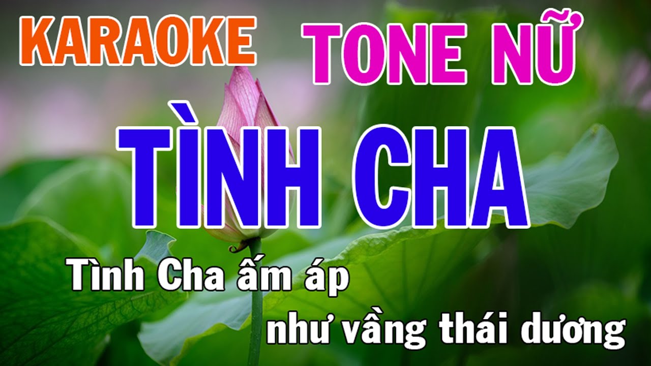 Tình Cha Karaoke Tone Nữ Nhạc Sống - Phối Mới Dễ Hát - Nhật Nguyễn
